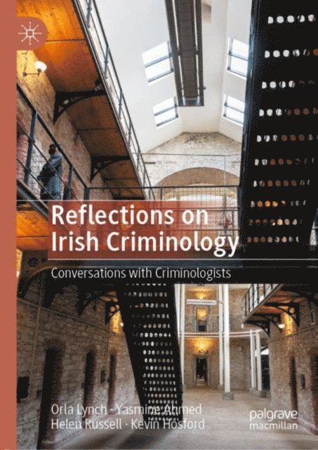 Kevin Hosford, Helen Russell, Yasmine Ahmed, Orla Lynch - Reflections on Irish Criminology, E-bok