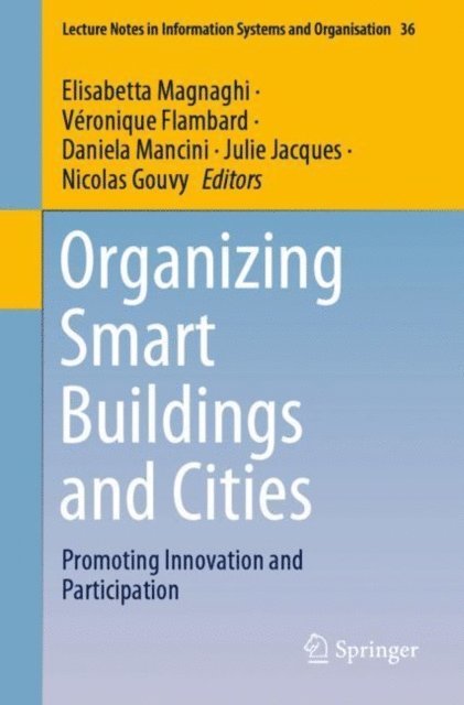 Nicolas Gouvy, Julie Jacques, Daniela Mancini, Veronique Flambard, Elisabetta Magnaghi - Organizing Smart Buildings and Cities, E-bok