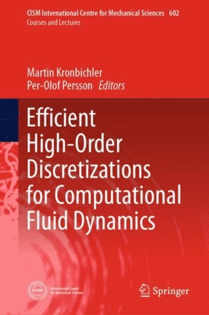 Per-Olof Persson, Martin Kronbichler - Efficient High-Order Discretizations for Computational Fluid Dynamics, E-bok