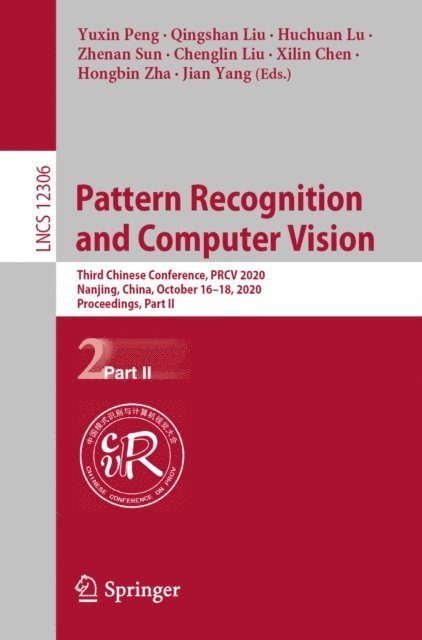 Jian Yang, Hongbin Zha, Xilin Chen, Chenglin Liu, Zhenan Sun, Huchuan Lu, Qingshan Liu, Yuxin Peng - Pattern Recognition and Computer Vision, E-bok