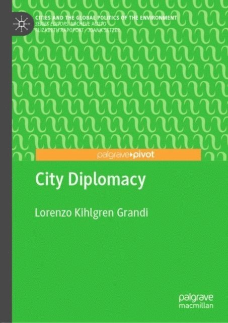 Lorenzo Kihlgren Grandi - City Diplomacy, E-bok