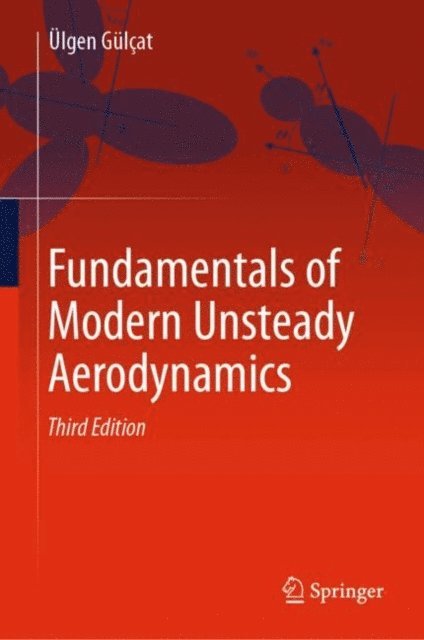 Ulgen Gulcat - Fundamentals of Modern Unsteady Aerodynamics, E-bok