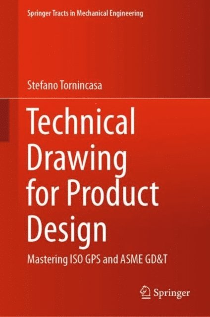 Stefano Tornincasa - Technical Drawing for Product Design, E-bok
