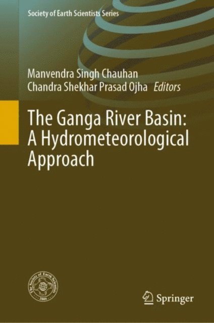 Chandra Shekhar Prasad Ojha, Manvendra Singh Chauhan - Ganga River Basin: A Hydrometeorological Approach, E-bok
