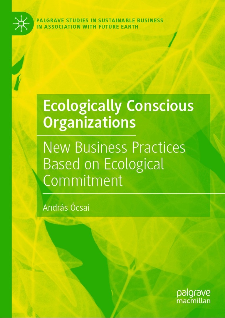 András Ócsai - Ecologically Conscious Organizations, Inbunden