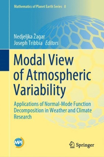 Joseph Tribbia, Nedjeljka Zagar - Modal View of Atmospheric Variability, E-bok