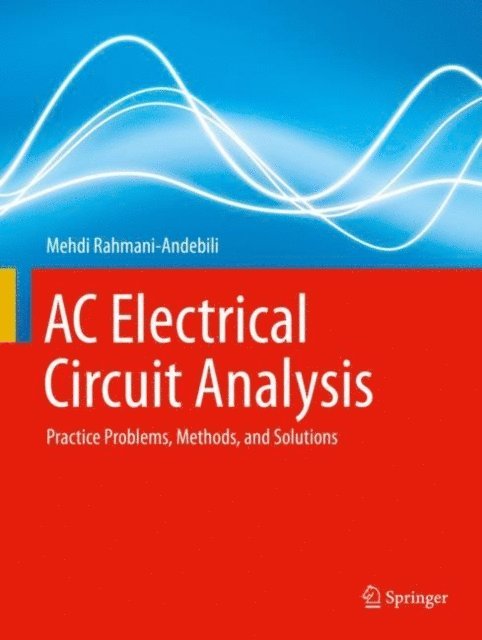 Mehdi Rahmani-Andebili - AC Electrical Circuit Analysis, E-bok