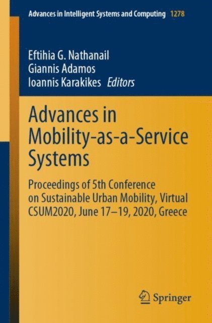 Ioannis Karakikes, Giannis Adamos, Eftihia G. Nathanail - Advances in Mobility-as-a-Service Systems, E-bok