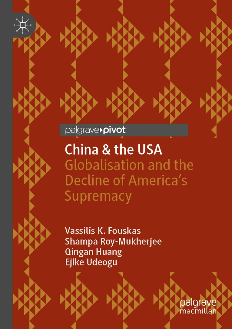 Vassilis K. Fouskas, Shampa Roy-Mukherjee, Qingan Huang, Ejike Udeogu - China & the USA, Häftad