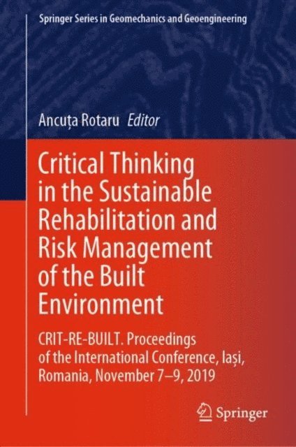 Ancuta Rotaru - Critical Thinking in the Sustainable Rehabilitation and Risk Management of the Built Environment, E-bok
