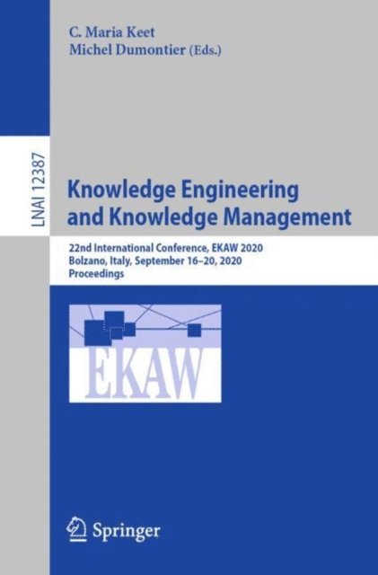 Michel Dumontier, C. Maria Keet - Knowledge Engineering and Knowledge Management, E-bok