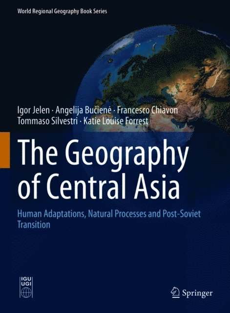 Katie Louise Forrest, Tommaso Silvestri, Francesco Chiavon, Angelija Buciene, Igor Jelen - Geography of Central Asia, E-bok