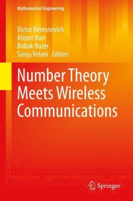 Sanju Velani, Bobak Nazer, Alister Burr, Victor Beresnevich - Number Theory Meets Wireless Communications, E-bok