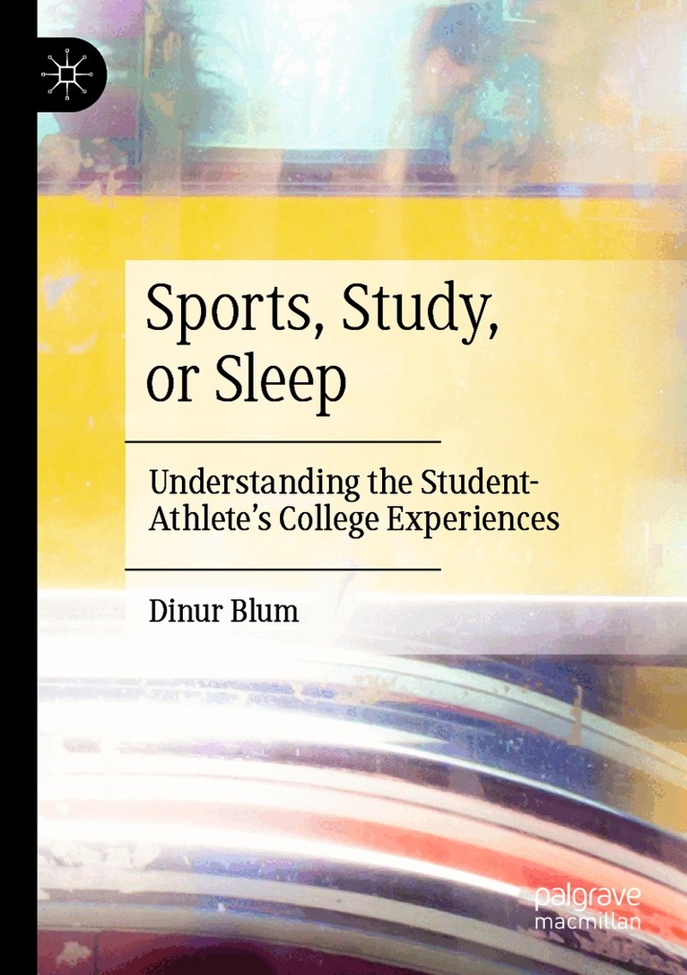 Dinur Blum - Sports, Study, or Sleep, Häftad. Tillgänglighet: Lägg i varukorg
