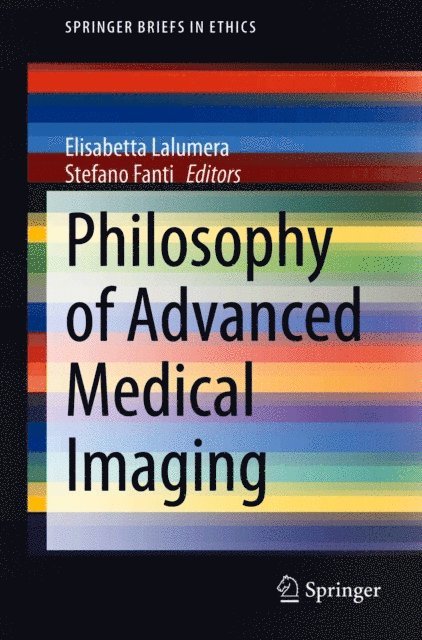 Stefano Fanti, Elisabetta Lalumera - Philosophy of Advanced Medical Imaging, E-bok