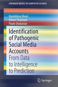 Identification of Pathogenic Social Media Accounts