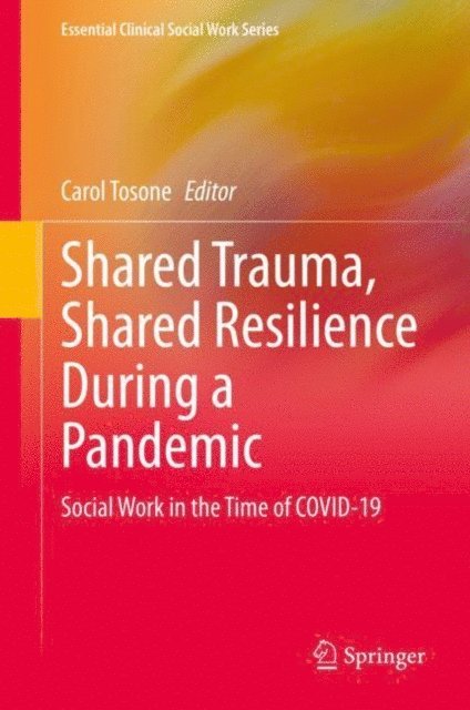 Carol Tosone - Shared Trauma, Shared Resilience During a Pandemic, E-bok