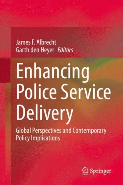 Garth den Heyer, James F. Albrecht - Enhancing Police Service Delivery, E-bok