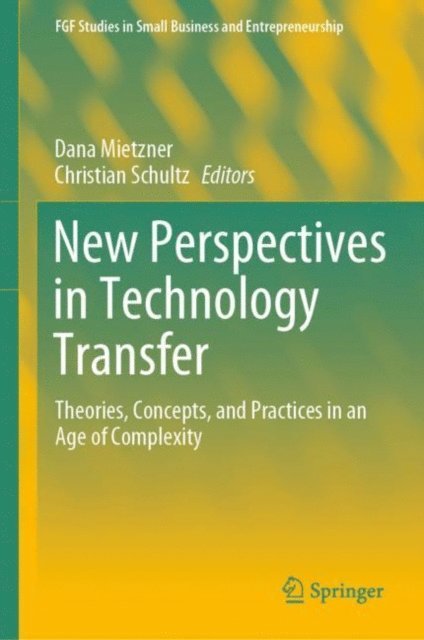 Christian Schultz, Dana Mietzner - New Perspectives in Technology Transfer, E-bok