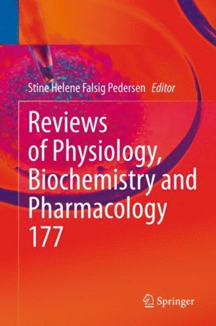 Stine Helene Falsig Pedersen - Reviews of Physiology, Biochemistry and Pharmacology, E-bok