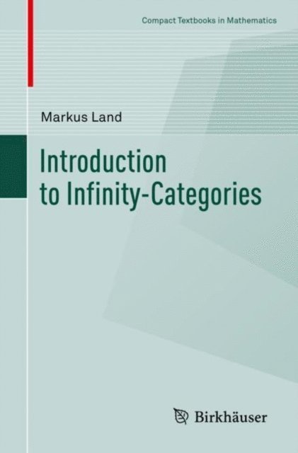 Markus Land - Introduction to Infinity-Categories, E-bok