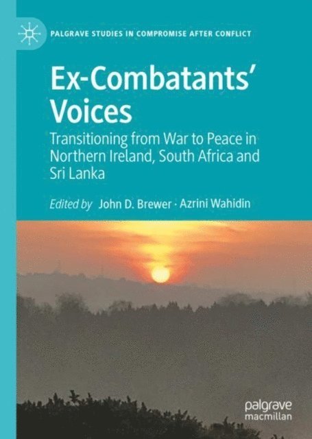 Azrini Wahidin, John D. Brewer - Ex-Combatants' Voices, E-bok