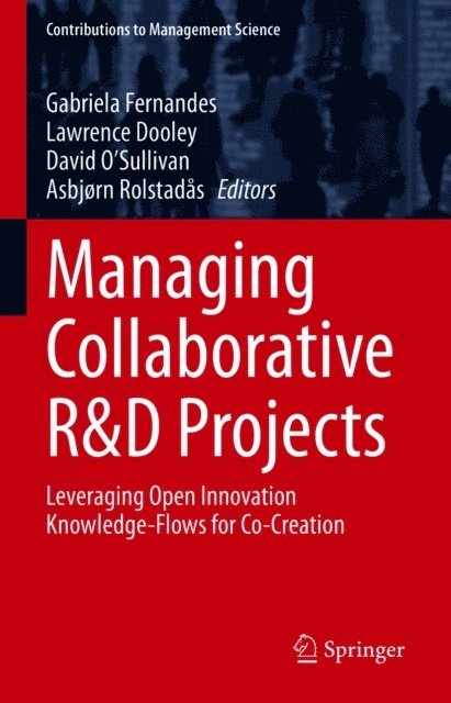 Asbjorn Rolstadas, David O'Sullivan, Lawrence Dooley, Gabriela Fernandes - Managing Collaborative R&D Projects, E-bok