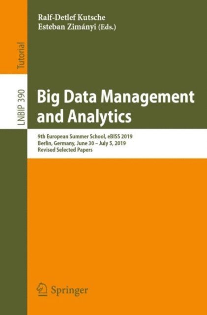 Esteban Zimanyi, Ralf-Detlef Kutsche - Big Data Management and Analytics, E-bok