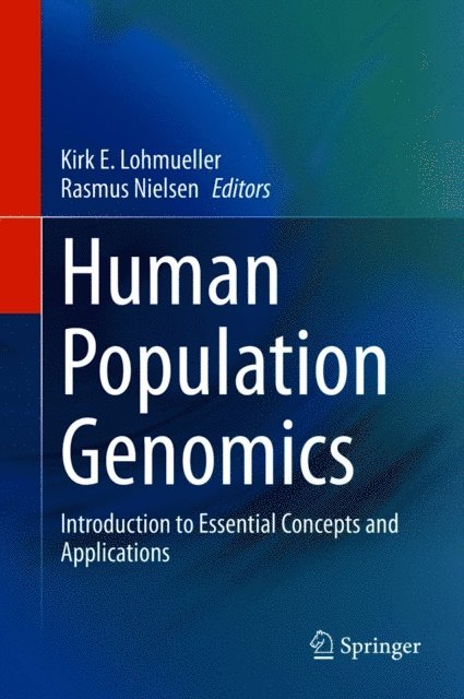 Rasmus Nielsen, Kirk E. Lohmueller - Human Population Genomics, E-bok