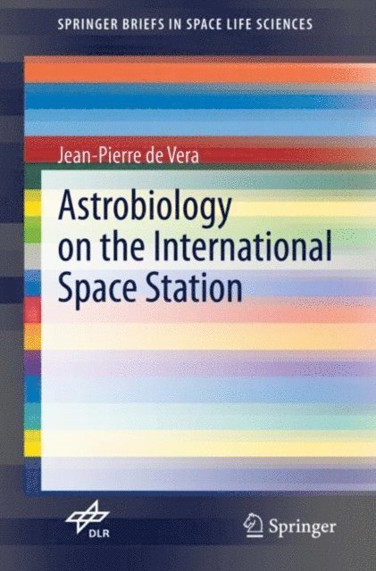 Jean-Pierre de Vera - Astrobiology on the International Space Station, E-bok