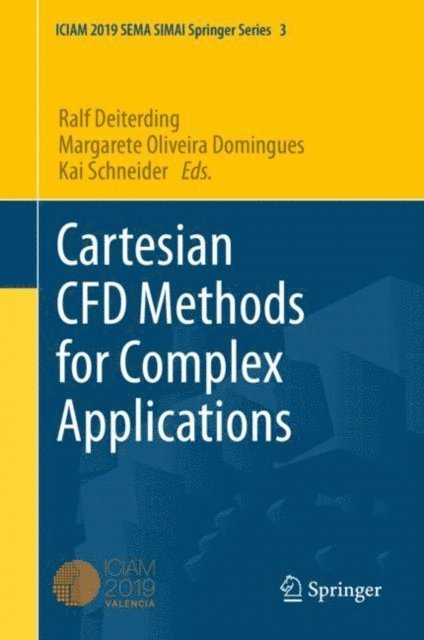 Kai Schneider, Margarete Oliveira Domingues, Ralf Deiterding - Cartesian CFD Methods for Complex Applications, E-bok