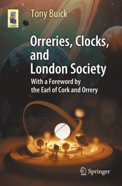 Tony Buick - Orreries, Clocks, and London Society, E-bok