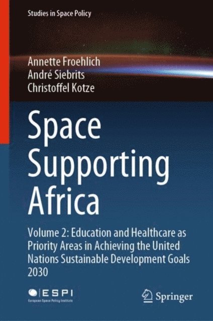 Christoffel Kotze, Andre Siebrits, Annette Froehlich - Space Supporting Africa, E-bok