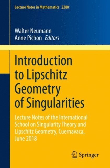 Anne Pichon, Walter Neumann - Introduction to Lipschitz Geometry of Singularities, E-bok