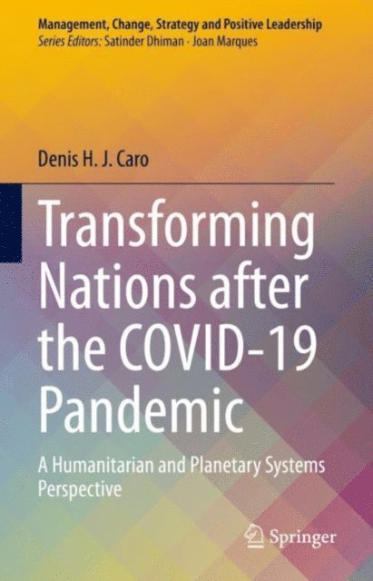 Denis H. J. Caro - Transforming Nations after the COVID-19 Pandemic, E-bok
