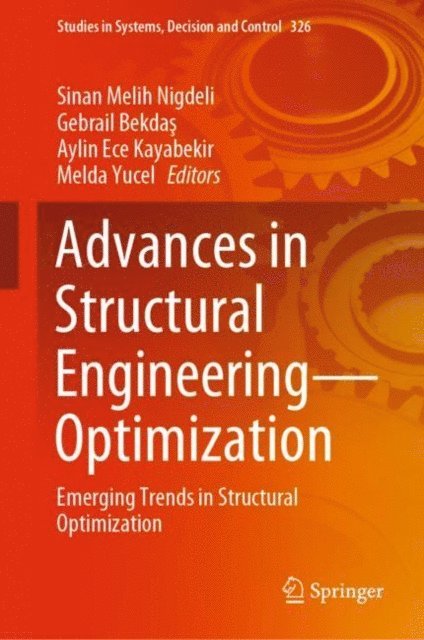Melda Yucel, Aylin Ece Kayabekir, Gebrail Bekdas, Sinan Melih Nigdeli - Advances in Structural Engineering-Optimization, E-bok