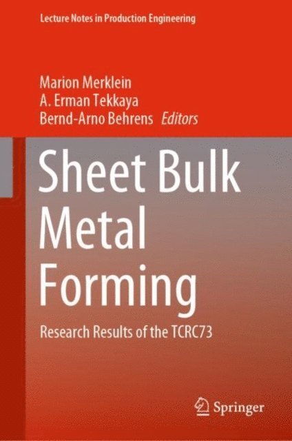 Bernd-Arno Behrens, A. Erman Tekkaya, Marion Merklein - Sheet Bulk Metal Forming, E-bok