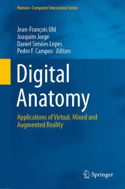 Pedro F. Campos, Daniel Simoes Lopes, Joaquim Jorge, Jean-Francois Uhl - Digital Anatomy, E-bok