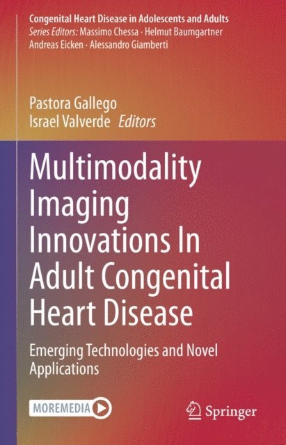 Israel Valverde, Pastora Gallego - Multimodality Imaging Innovations In Adult Congenital Heart Disease, E-bok