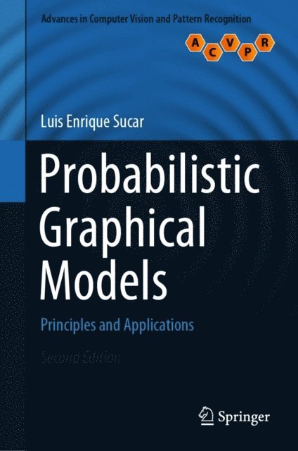 Luis Enrique Sucar - Probabilistic Graphical Models, E-bok