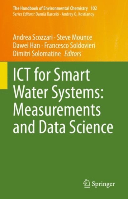 Dimitri Solomatine, Francesco Soldovieri, Dawei Han, Steve Mounce, Andrea Scozzari - ICT for Smart Water Systems: Measurements and Data Science, E-bok