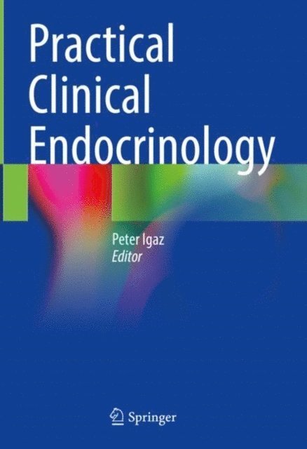 Peter Igaz - Practical Clinical Endocrinology, E-bok