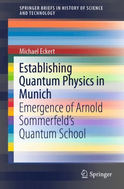 Michael Eckert - Establishing Quantum Physics in Munich, E-bok