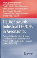 TILDA: Towards Industrial LES/DNS in Aeronautics