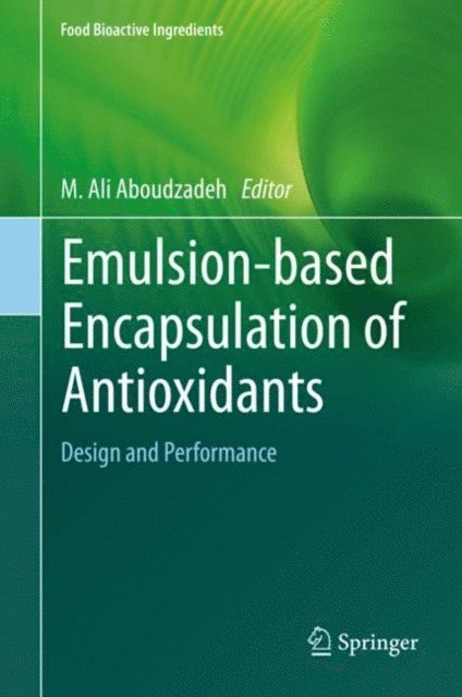 M. Ali Aboudzadeh - Emulsion-based Encapsulation of Antioxidants, E-bok