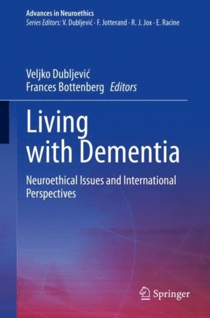 Frances Bottenberg, Veljko Dubljevic - Living with Dementia, E-bok