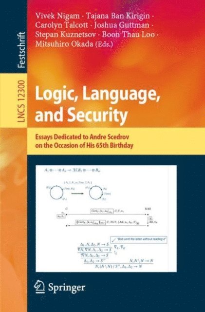 Mitsuhiro Okada, Boon Thau Loo, Stepan Kuznetsov, Joshua Guttman, Carolyn Talcott, Tajana Ban Kirigin, Vivek Nigam - Logic, Language, and Security, E-bok