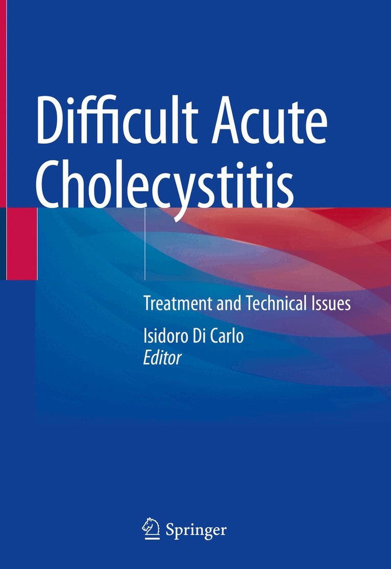 Isidoro Di Carlo - Difficult Acute Cholecystitis, Inbunden. Tillgänglighet: Lägg i varukorg