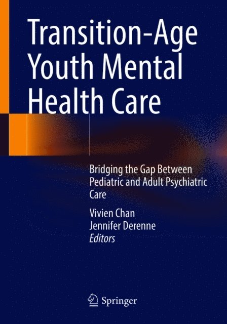 Jennifer Derenne, Vivien Chan - Transition-Age Youth Mental Health Care, E-bok