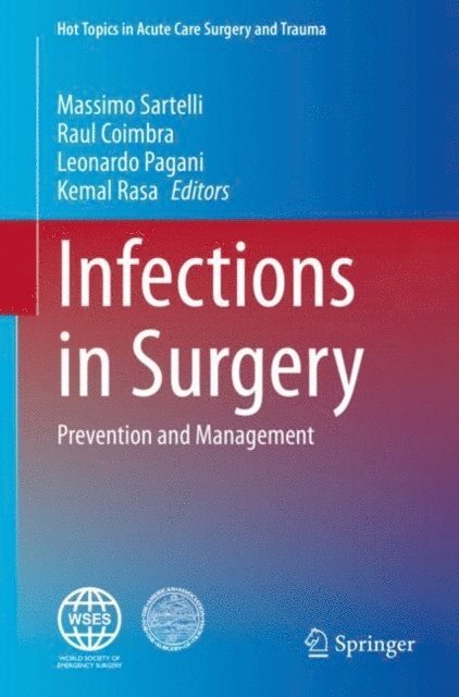 Kemal Rasa, Leonardo Pagani, Raul Coimbra, Massimo Sartelli - Infections in Surgery, E-bok